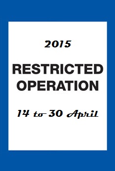 Limited Operation - 14th to 30th April 2015